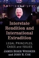 Interstate Rendition and International Extradition