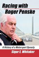 Racing With Roger Penske