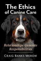 The Ethics of Canine Care