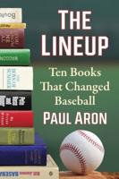 The Lineup: Ten Books That Changed Baseball