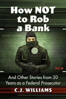 How Not to Rob a Bank