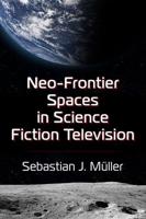 Neo-Frontier Spaces in Science Fiction Television
