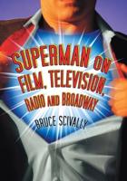 Superman on Film, Television, Radio, and Broadway