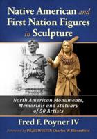 Native American and First Nation Figures in Sculpture