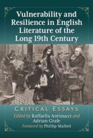 Vulnerability and Resilience in English Literature of the Long 19th Century