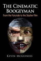 The Cinematic Boogeyman
