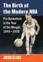 The Birth of the Modern NBA