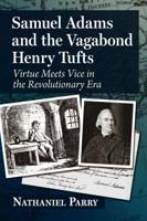 Samuel Adams and the Vagabond Henry Tufts
