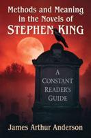 Methods and Meaning in the Novels of Stephen King