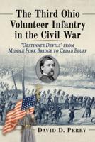 The Third Ohio Volunteer Infantry in the Civil War