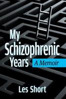 My Schizophrenic Years
