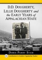 D.D. Dougherty, Lillie Dougherty and the Early Years of Appalachian State