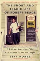 The Short and Tragic Life of Robert Peace