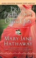 Pride, Prejudice, and Cheese Grits
