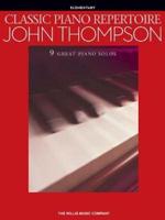 Thompson John Classic Piano Repertoire Pf Elementary Bk