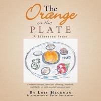 The Orange on the Plate: The Liberated Seder