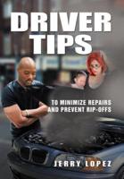 Driver Tips: To minimize repairs and prevent rip-offs