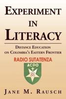 Experiment in Literacy: Distance Education on Colombia's Eastern Frontier