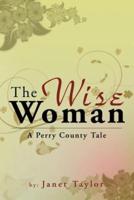 The Wise Woman: A Perry County Tale