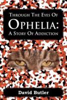 Through the Eyes of Ophelia: A Story of Addiction
