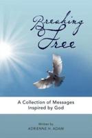 BREAKING FREE: COLLECTION OF MESSAGES