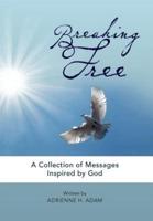 BREAKING FREE: COLLECTION OF MESSAGES