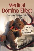 Medical Domino Effect: The Right To Bear Child