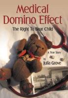 Medical Domino Effect: The Right To Bear Child