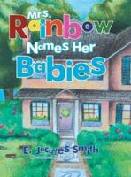 Mrs. Rainbow Names Her Babies