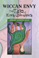 Wiccan Envy the Tale of Kurk Burnswick