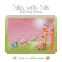 Tales with Tails: Bed Time Stories