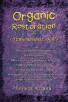 Organic Restoration for Malnourished Souls