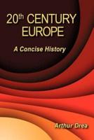 20th Century Europe: A Concise History