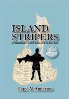 Island Stripers: A Fisherman's Guide to Block Island