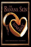 The Banana Skin - Love Magic