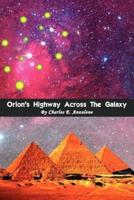 Orion's Highway Across the Galaxy