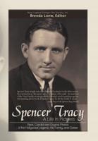 Spencer Tracy, a Life in Pictures: : Rare, Candid, and Original Photos of the Hollywood Legend, His Family, and Career