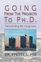 Going from the Projects to PH.D.: Transcending My Geography