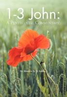 1-3 John: A Pentecostal Commentary