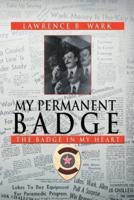 My Permanent Badge: The Badge in My Heart
