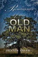 Reminisces of an Old Man: The Poetic Side of Life