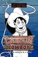 Carson the Cowboy: A Little Boy Waiting to Be a Cowboy