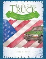The Little Green Truck: The Adventures of a 1998 Ford Ranger and Its Owner