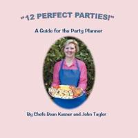 "12 Perfect Parties!":  A Guide for the Party Planner