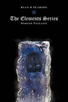 The Elements Series: Spirited Vigilante