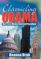 Chronicling Obama: Our First Media-Elected President