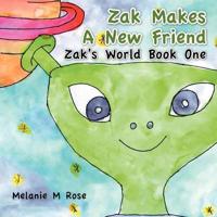 Zak Makes a New Friend: Zak's World Book One