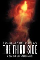 The Third Side: A Double Sided Teen Nove