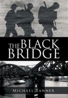 The Black Bridge: One Man's War with Himself