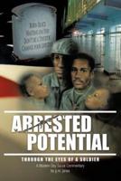 ARRESTED POTENTIAL: through the eyes of a soldier